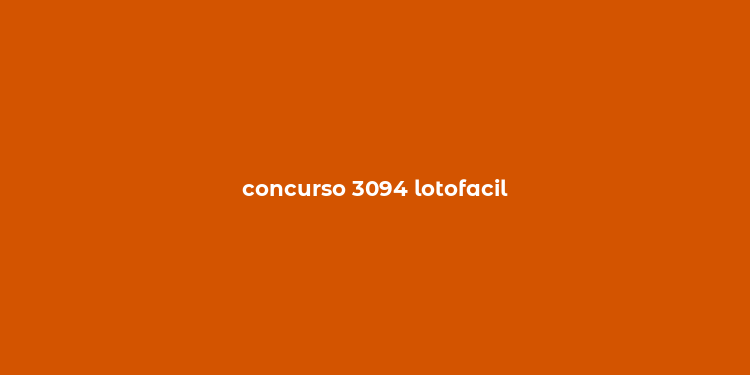 concurso 3094 lotofacil