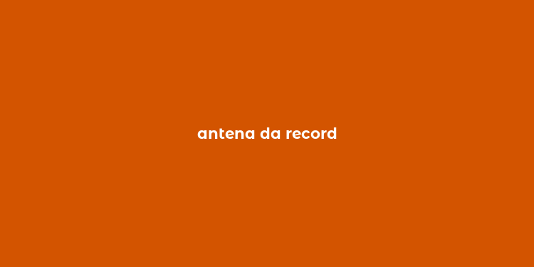 antena da record