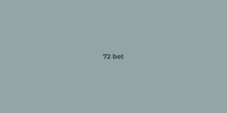 72 bet