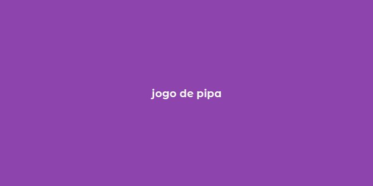 jogo de pipa