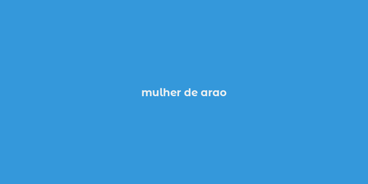 mulher de arao