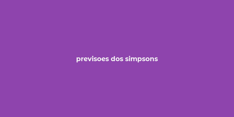 previsoes dos simpsons