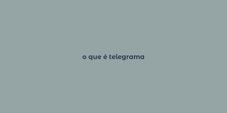 o que é telegrama