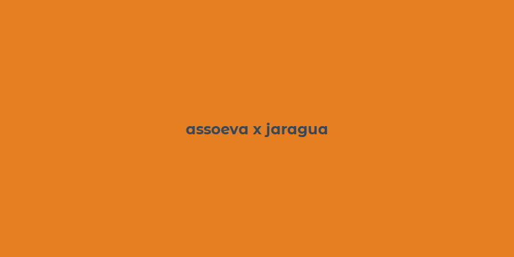 assoeva x jaragua