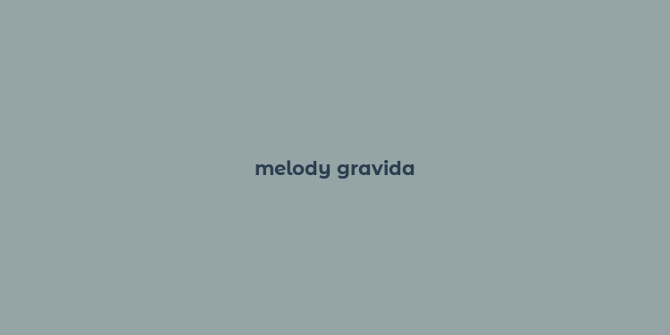 melody gravida