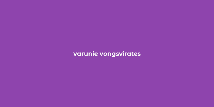 varunie vongsvirates