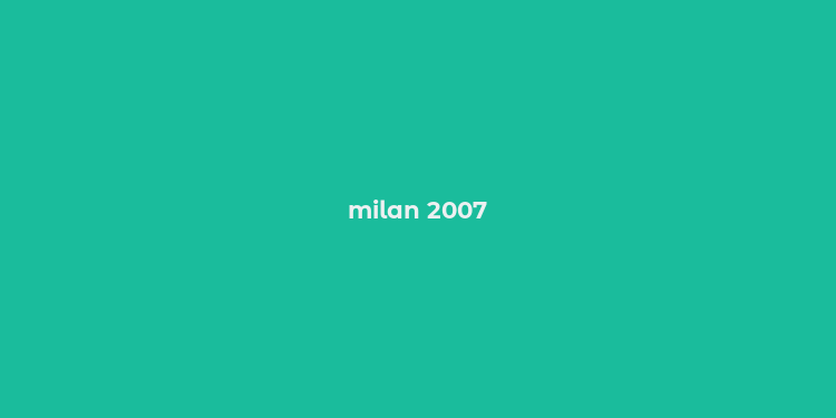 milan 2007