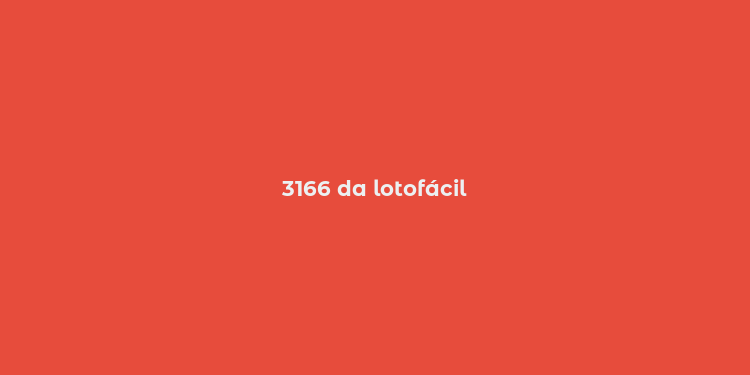 3166 da lotofácil