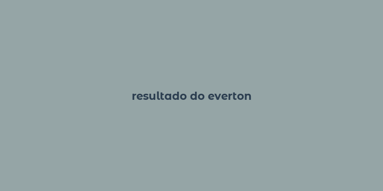 resultado do everton