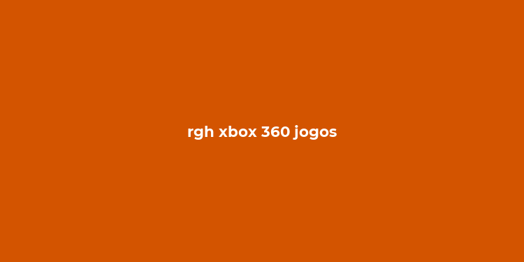 rgh xbox 360 jogos