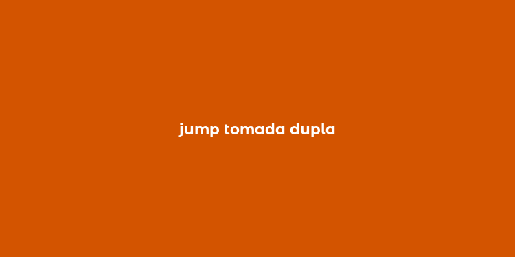 jump tomada dupla