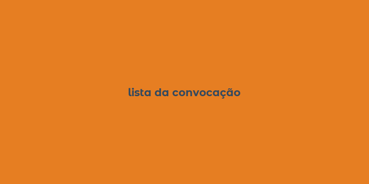 lista da convocação