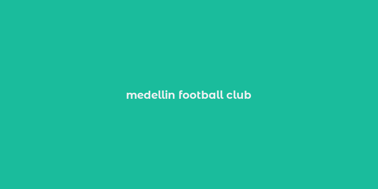 medellin football club