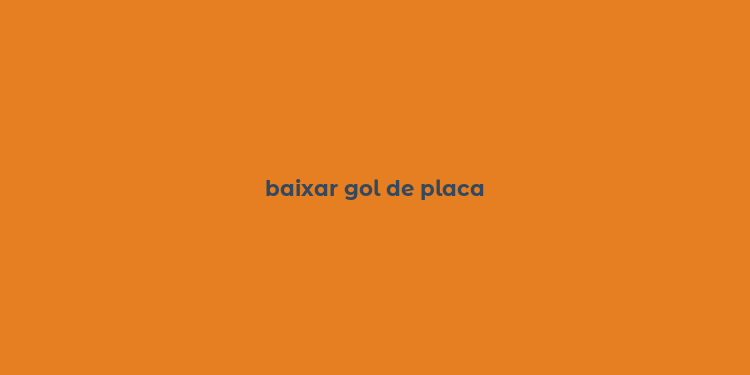 baixar gol de placa