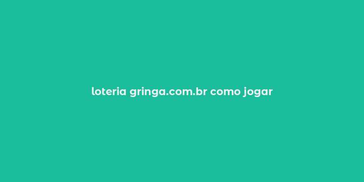 loteria gringa.com.br como jogar