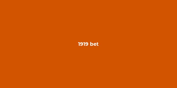 1919 bet