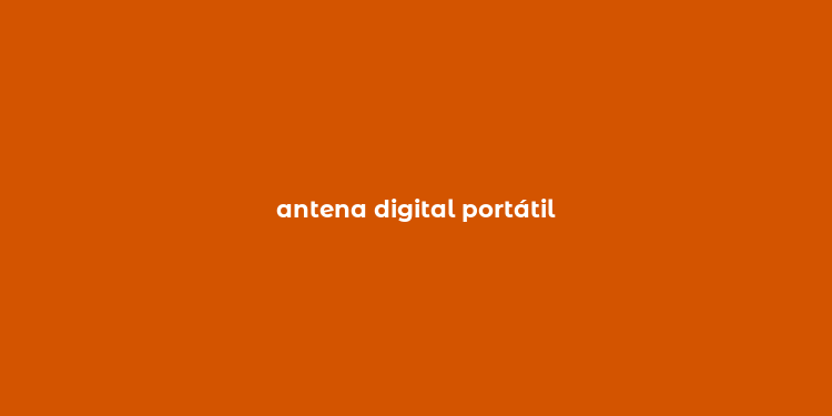 antena digital portátil