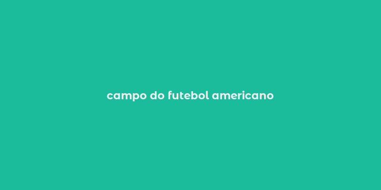 campo do futebol americano