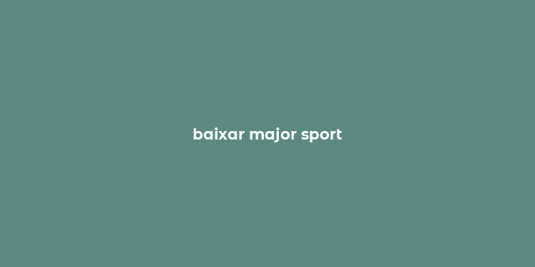 baixar major sport