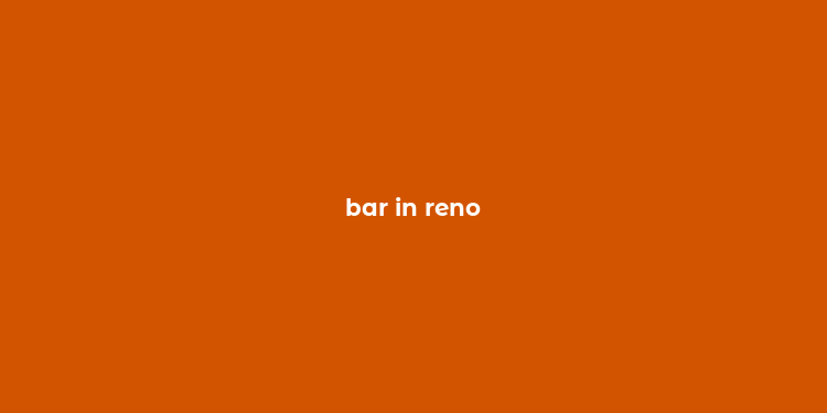 bar in reno