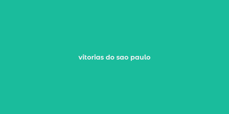 vitorias do sao paulo