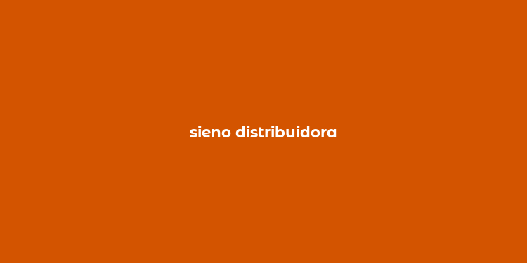 sieno distribuidora