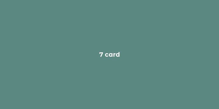 7 card