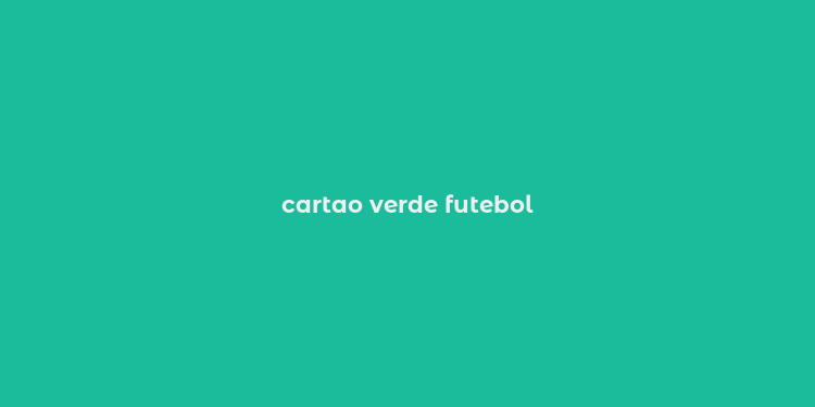 cartao verde futebol