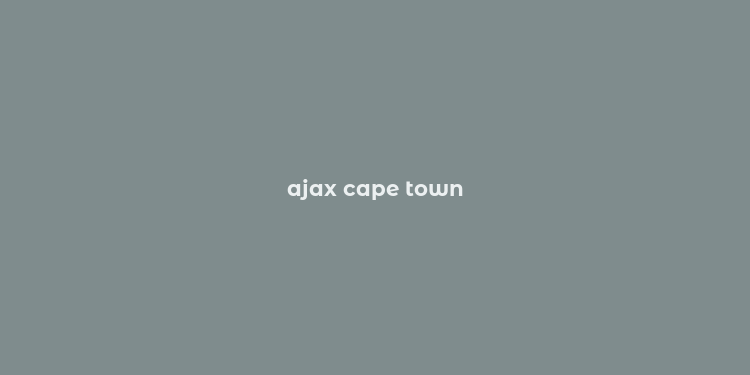 ajax cape town