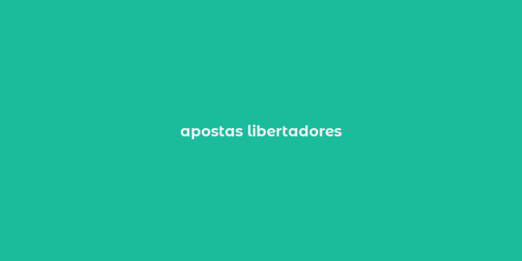 apostas libertadores