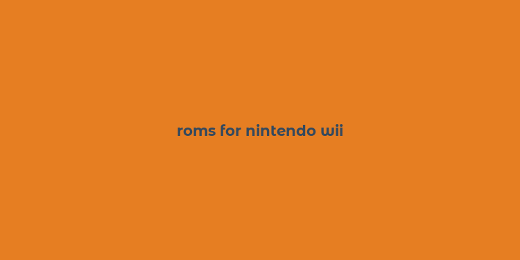 roms for nintendo wii