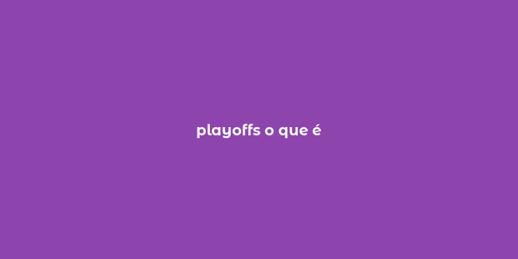 playoffs o que é