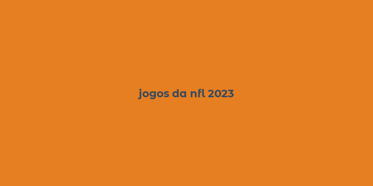 jogos da nfl 2023