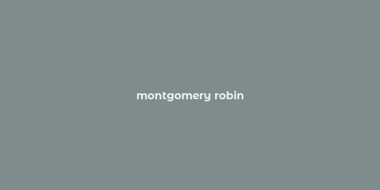 montgomery robin