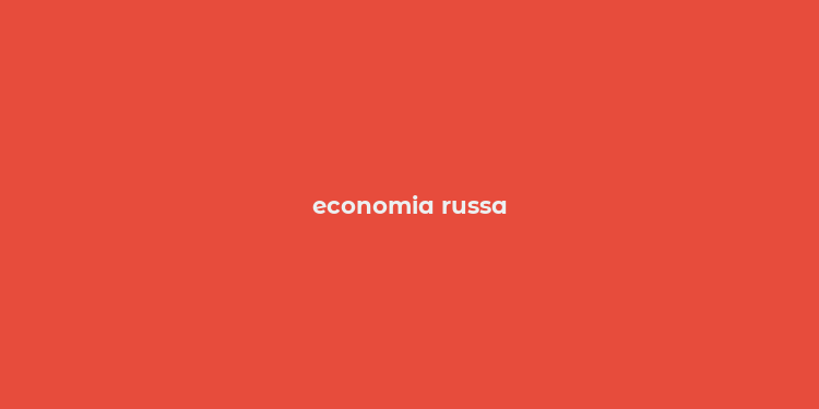 economia russa