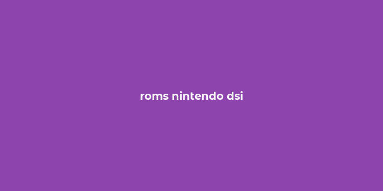 roms nintendo dsi