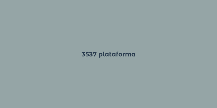 3537 plataforma