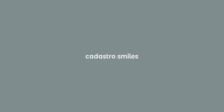 cadastro smiles