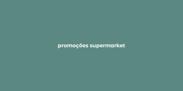 promoções supermarket