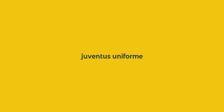 juventus uniforme