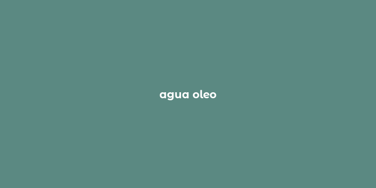 agua oleo