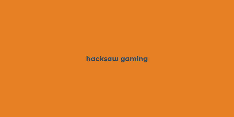 hacksaw gaming