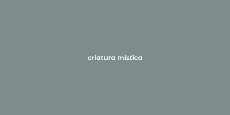 criatura mística