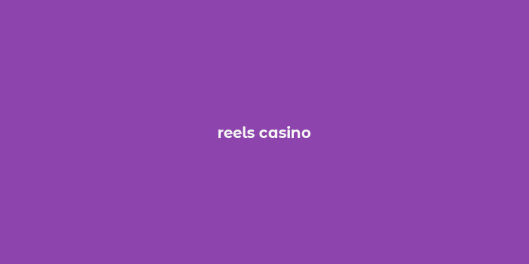 reels casino