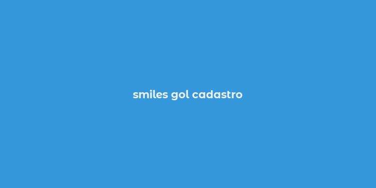 smiles gol cadastro