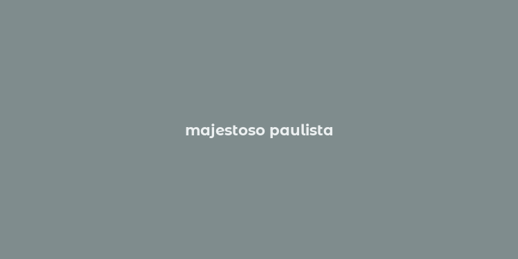 majestoso paulista