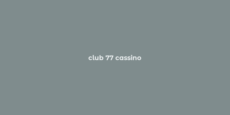 club 77 cassino