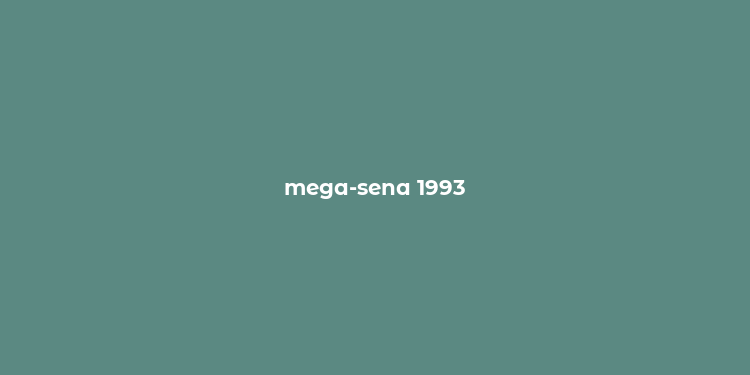 mega-sena 1993