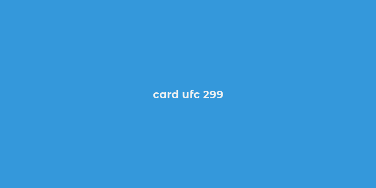 card ufc 299