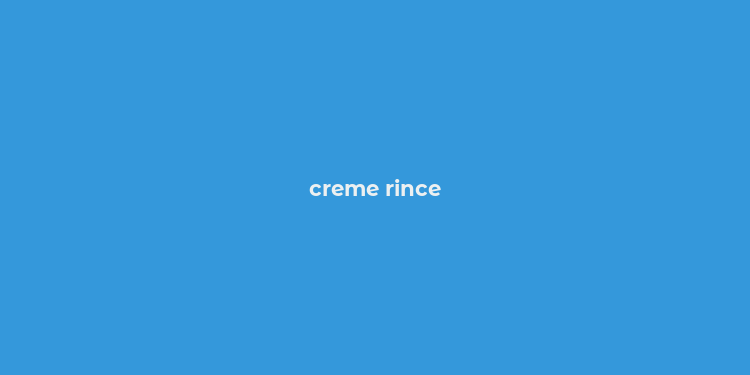 creme rince